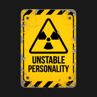 Distressed Radiation Warning Sign - Unstable Personality Funny Hazard Graphic T-Shirt t-shirt